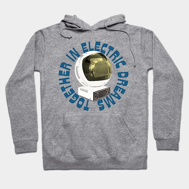 Together In Electric Dreams Hoodie by DankFutura